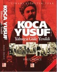 Cihanı Titreten Türk Koca Yusuf — Yalnızca Güle Yenildi